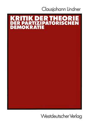 Kritik der Theorie der partizipatorischen Demokratie de Clausjohann Lindner