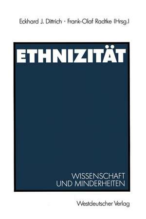 Ethnizität: Wissenschaft und Minderheiten de Eckhard J. Dittrich