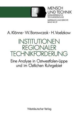 Institutionen regionaler Technikförderung: Eine Analyse in Ostwestfalen-Lippe und im Östlichen Ruhrgebiet de Arno Klönne