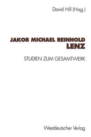 Jakob Michael Reinhold Lenz: Studien zum Gesamtwerk de David Hill