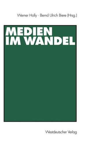 Medien im Wandel de Werner Holly