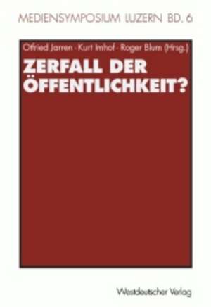 Zerfall der Öffentlichkeit? de Otfried Jarren