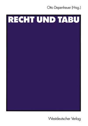 Recht und Tabu de Otto Depenheuer