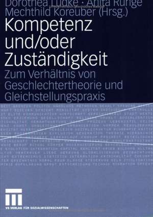 Kompetenz und/oder Zuständigkeit: Zum Verhältnis von Geschlechtertheorie und Gleichstellungspraxis de Dorothea Lüdke