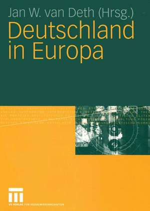 Deutschland in Europa: Ergebnisse des European Social Survey 2002–2003 de Jan W. van Deth