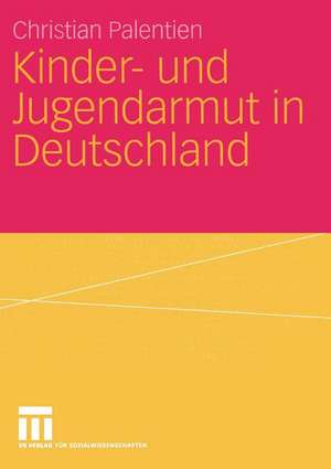 Kinder- und Jugendarmut in Deutschland de Christian Palentien