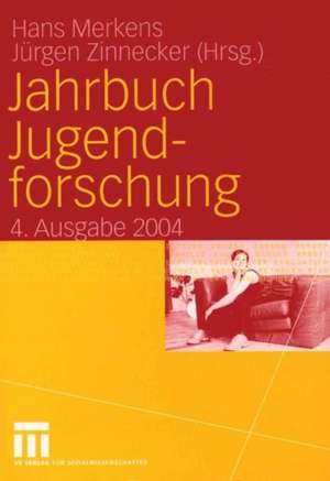 Jahrbuch Jugendforschung: 4. Ausgabe 2004 de Hans Merkens