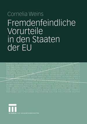 Fremdenfeindliche Vorurteile in den Staaten der EU de Cornelia Weins