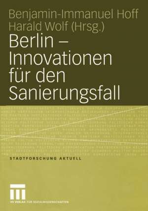 Berlin — Innovationen für den Sanierungsfall de Benjamin-Immanuel Hoff