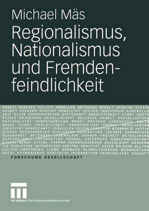 Regionalismus, Nationalismus und Fremdenfeindlichkeit de Michael Mäs