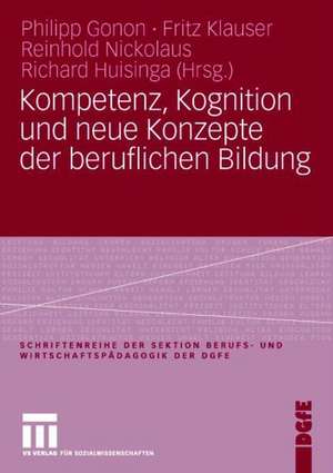 Kompetenz, Kognition und Neue Konzepte der beruflichen Bildung de Philipp Gonon