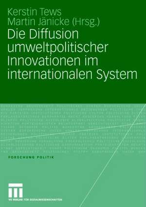 Die Diffusion umweltpolitischer Innovationen im internationalen System de Kerstin Tews