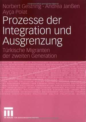 Prozesse der Integration und Ausgrenzung: Türkische Migranten der zweiten Generation de Norbert Gestring