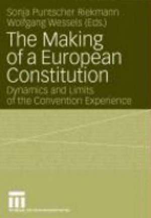 The Making of a European Constitution: Dynamics and Limits of the Convention Experience de Sonja Puntscher Riekmann