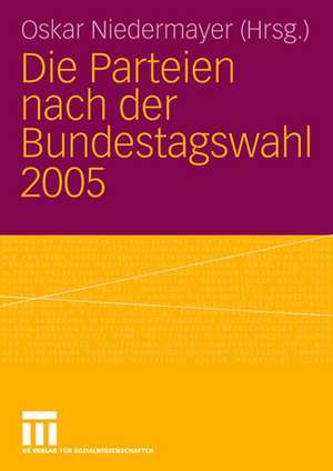 Die Parteien nach der Bundestagswahl 2005 de Oskar Niedermayer