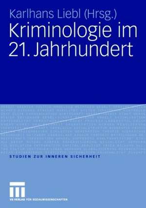 Kriminologie im 21. Jahrhundert de Karlhans Liebl