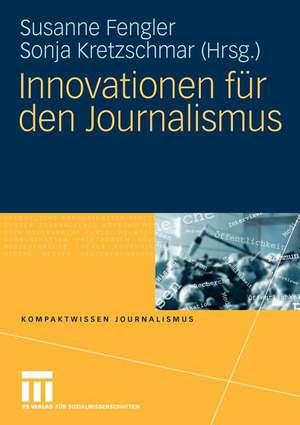 Innovationen für den Journalismus de Susanne Fengler