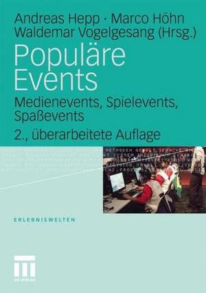 Populäre Events: Medienevents, Spielevents, Spaßevents de Andreas Hepp