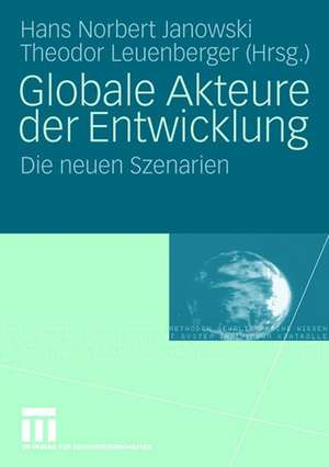 Globale Akteure der Entwicklung: Die neuen Szenarien de Hans Norbert Janowski