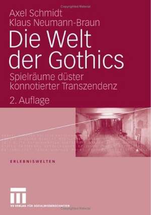 Die Welt der Gothics: Spielräume düster konnotierter Transzendenz de Klaus Neumann-Braun