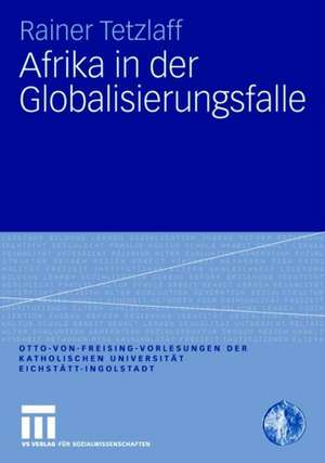 Afrika in der Globalisierungsfalle de Rainer Tetzlaff