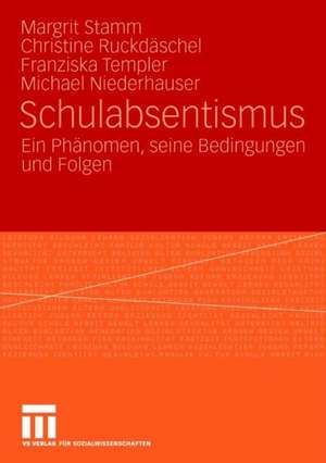 Schulabsentismus: Ein Phänomen, seine Bedingungen und Folgen de Margrit Stamm