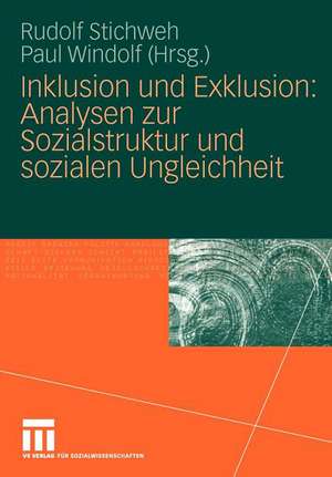 Inklusion und Exklusion: Analysen zur Sozialstruktur und sozialen Ungleichheit de Rudolf Stichweh