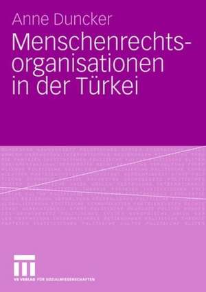 Menschenrechtsorganisationen in der Türkei de Anne Duncker