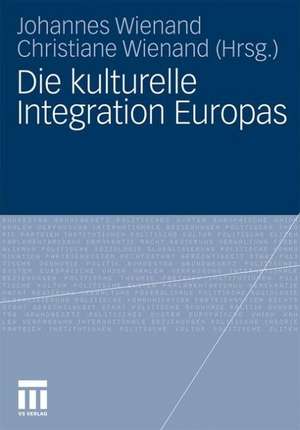 Die kulturelle Integration Europas de Johannes Wienand