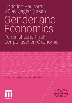 Gender and Economics: Feministische Kritik der politischen Ökonomie de Christine Bauhardt