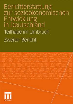 Berichterstattung zur sozio-ökonomischen Entwicklung in Deutschland - Teilhabe im Umbruch: Zweiter Bericht de Soziologisches Forschungsinstitut