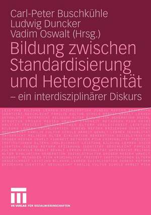 Bildung zwischen Standardisierung und Heterogenität: - ein interdisziplinärer Diskurs de Carl-Peter Buschkühle