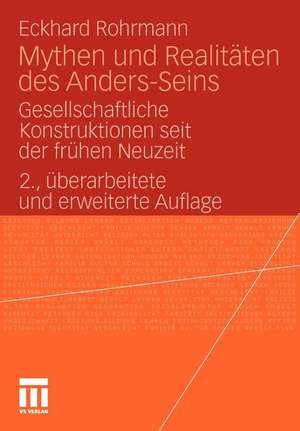 Mythen und Realitäten des Anders-Seins: Gesellschaftliche Konstruktionen seit der frühen Neuzeit de Eckhard Rohrmann