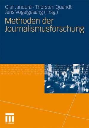 Methoden der Journalismusforschung de Olaf Jandura