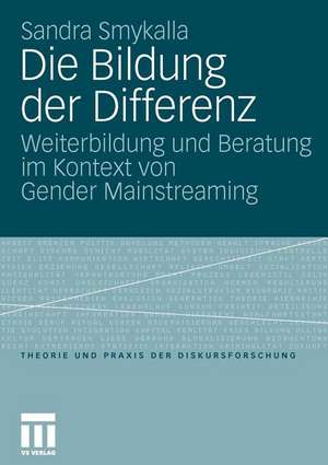 Die Bildung der Differenz: Weiterbildung und Beratung im Kontext von Gender Mainstreaming de Sandra Smykalla