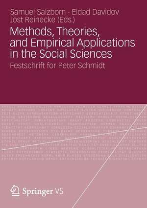 Methods, Theories, and Empirical Applications in the Social Sciences: Festschrift for Peter Schmidt de Samuel Salzborn