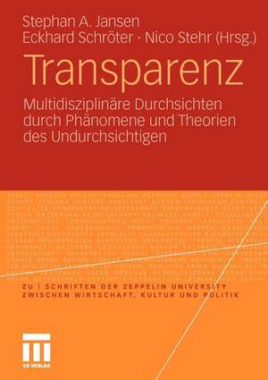 Transparenz: Multidisziplinäre Durchsichten durch Phänomene und Theorien des Undurchsichtigen de Stephan A. Jansen