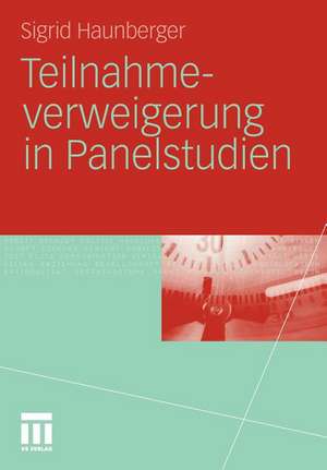 Teilnahmeverweigerung in Panelstudien de Sigrid Haunberger