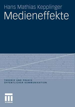 Medieneffekte de Hans Mathias Kepplinger