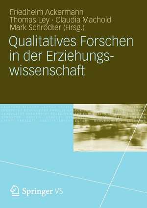 Qualitatives Forschen in der Erziehungswissenschaft de Friedhelm Ackermann