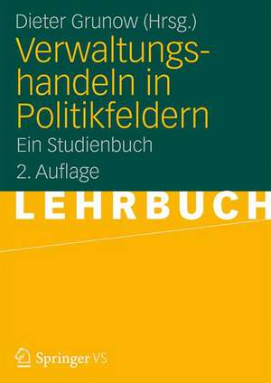 Implementation in Politikfeldern: Eine Anleitung zum verwaltungsbezogenen Vergleich de Dieter Grunow