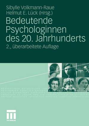 Bedeutende Psychologinnen des 20. Jahrhunderts de Sibylle Volkmann-Raue