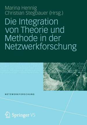 Die Integration von Theorie und Methode in der Netzwerkforschung de Marina Hennig