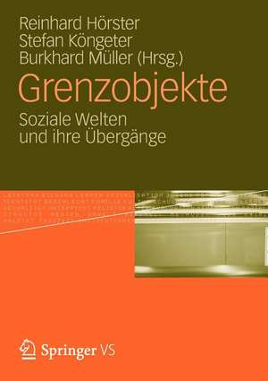 Grenzobjekte: Soziale Welten und ihre Übergänge de Reinhard Hörster