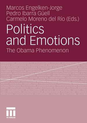 Politics and Emotions: The Obama Phenomenon de Marcos Engelken-Jorge