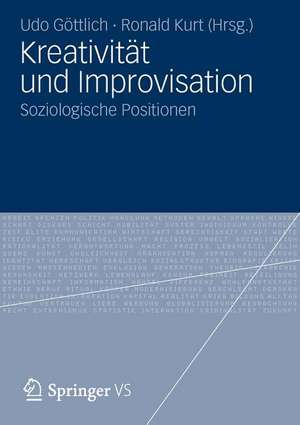 Kreativität und Improvisation: Soziologische Positionen de Udo Göttlich