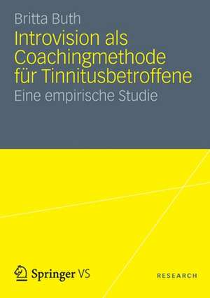 Introvision als Coachingmethode für Tinnitusbetroffene: Eine empirische Studie de Nicole Pereira Guedes