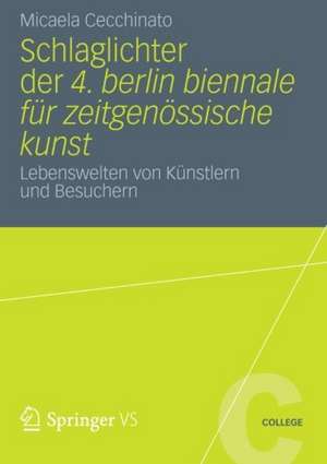 Schlaglichter der 4. Berlin Biennale für zeitgenössische Kunst: Lebenswelten von Künstlern und Besuchern de Micaela Cecchinato