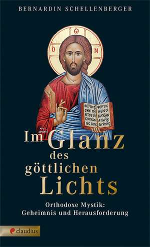 Im Glanz des göttlichen Lichts de Bernardin Schellenberger