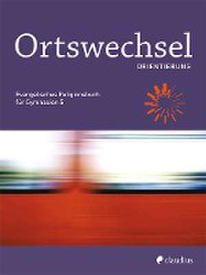 Ortswechsel PLUS 5 - Orientierung de Ingrid Grill-Ahollinger